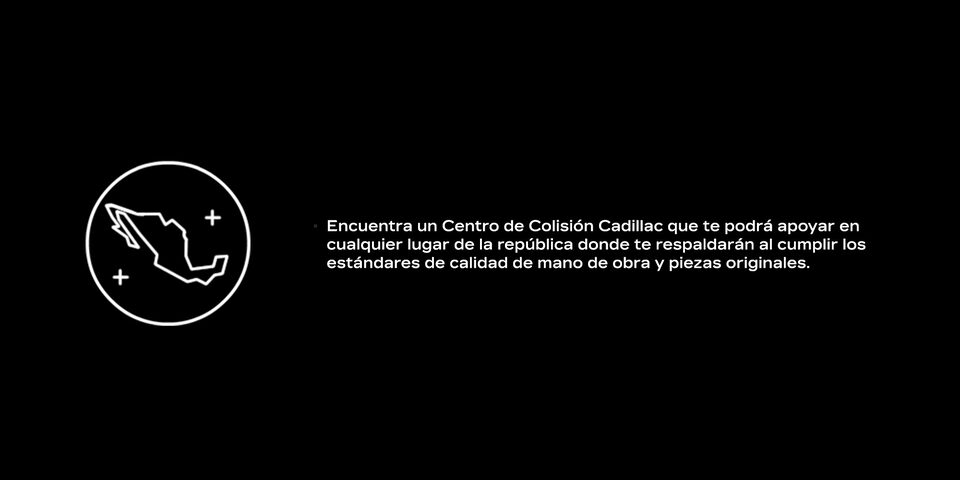  Encuentra tu Centro de Colisión Cadillac en cualquier lugar de la República Mexicana