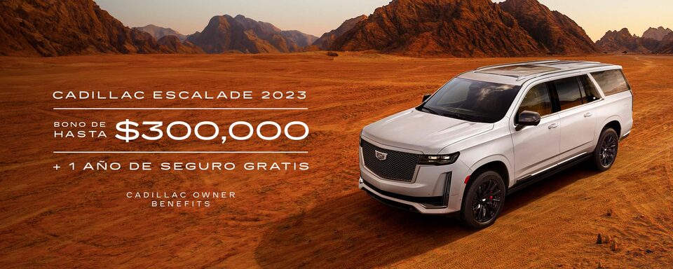 Estrena una camioneta de lujo Cadillac Escalade 2023 y obtén los beneficios más exclusivos: Bono de hasta $300,000 y 1 año de seguro gratis